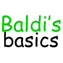   - Baldi's Basics